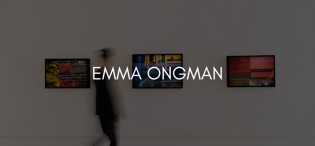 Text reads Emma Ongman on black overlayed image of blurry person walking past three digital images on a wall