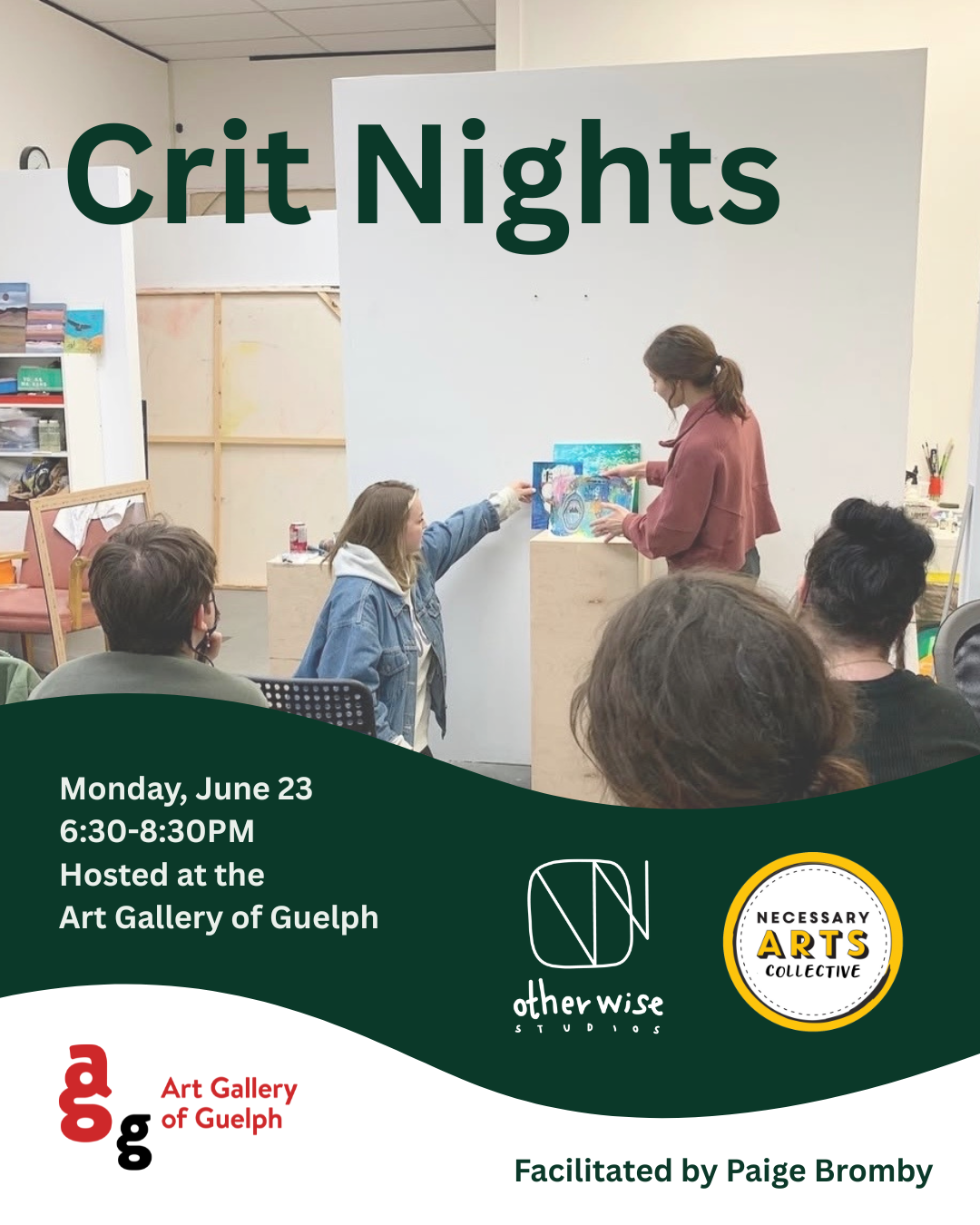 Text reads Crit Nights, Monday, June 23, 6:30 - 8:30 p.m. hosted at the Art Gallery of Guelph. Logos for Otherwise Studios, Necessary Arts, and Art Gallery of Guelph. Facilitated by Paige Bromby. photo of two people pointing at artwork.