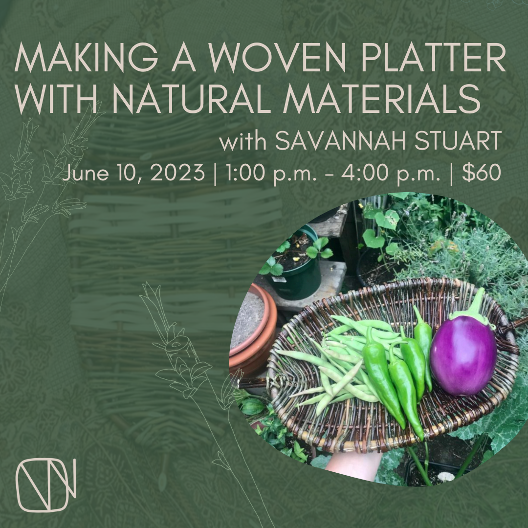 Making a Woven Platter with Natural Materials with Savannah Stuart