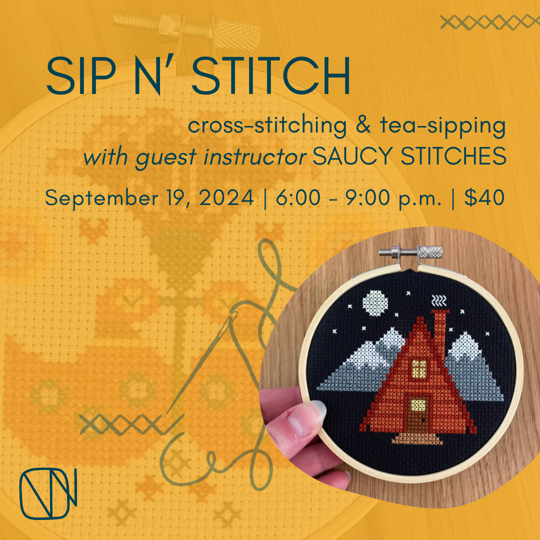 Text reads Sip n' Stitch, cross-stitching & tea-sipping with guest instructor Saucy Stitches. September 19, 2024, 6 - 9 p.m., $40. Photo of a cross-stitch in a hoop of a cabin with mountains behind it.